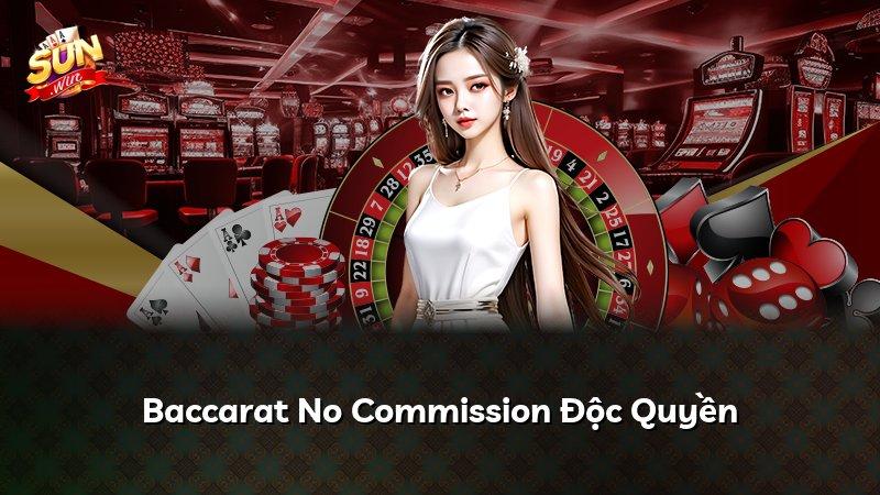 Baccarat No Commission Độc Quyền
