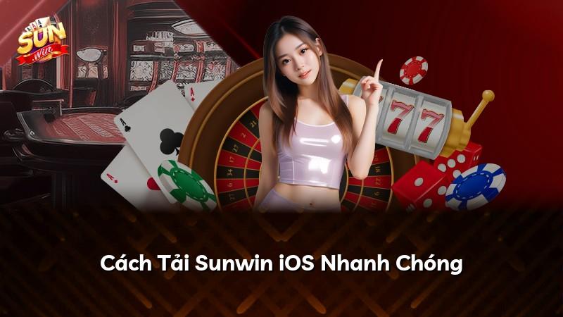 Cách Tải Sunwin iOS Nhanh Chóng